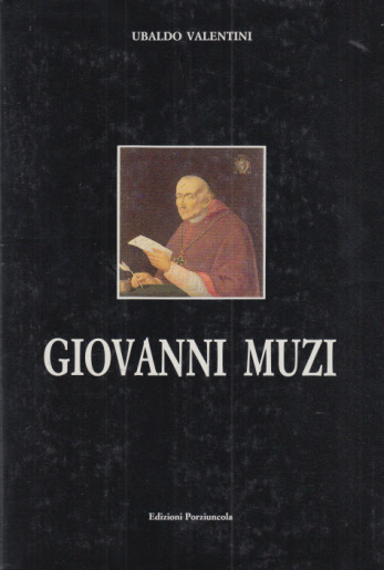 GIOVANNI MUZI. VICARIO APOSTOLICO IN AMERICA LATINA, ARCIVESCOVO DI CITTA' …