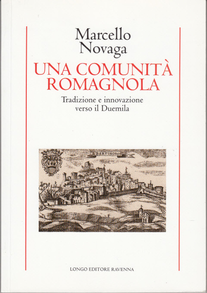 UNA COMUNIT ROMAGNOLA TRADIZIONE E INNNOVAZIONE VERSO IL DUEMILA