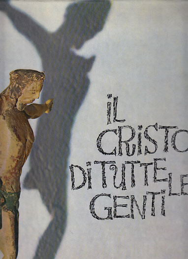 IL CRISTO DI TUTTE LE GENTI