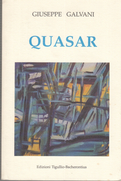 QUASAR (IL GIOCO E LO SGOMENTO) POESIE 1995-1998