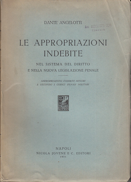 LE APPROPRIAZIONI INDEBITE NEL SISTEMA DEL DIRITTO E NELLA NUOVA …