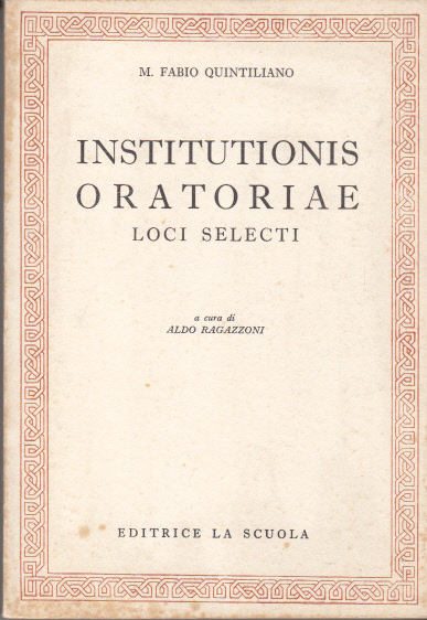 INSTITUTIONIS ORATORIAE LOCI SELECTI