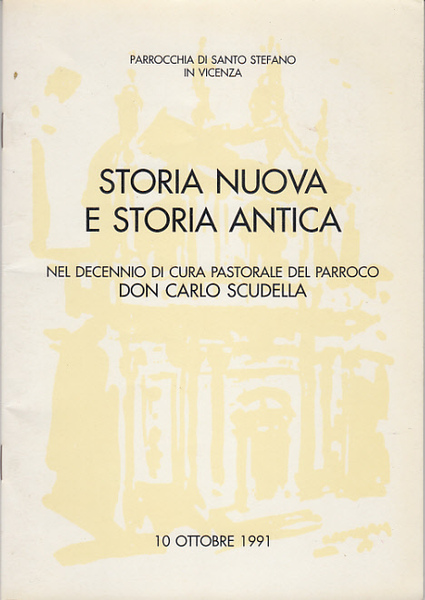 STORIA NUOVA E STORIA ANTICA DEL DECENNIO DI CURA PASTORALE …