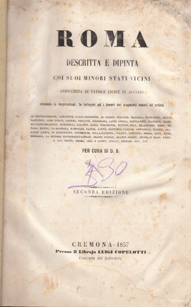 ROMA DESCRITTA E DIPINTA COI SUOI MINORI STATI VICINI ARRICCHITA …