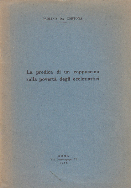 LA PREDICA DI UN CAPPUCCINO SULLA POVERT DEGLI ECCLESIASTICI