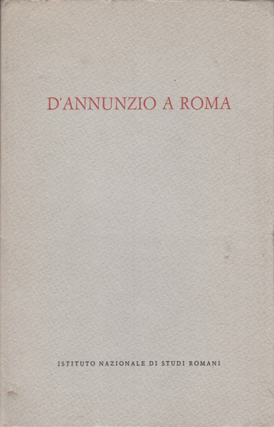 D'ANNUNZIO A ROMA