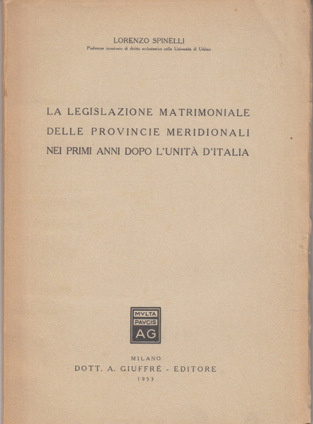 LA LEGISLAZIONE MATRIMONIALE DELLE PROVINCIE MERIDIONALI NEI PRIMI ANNI DOPO …