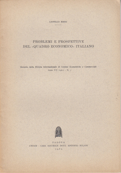 PROBLEMI E PROSPETTIVE DEL QUADRO ECONOMICO ITALIANO