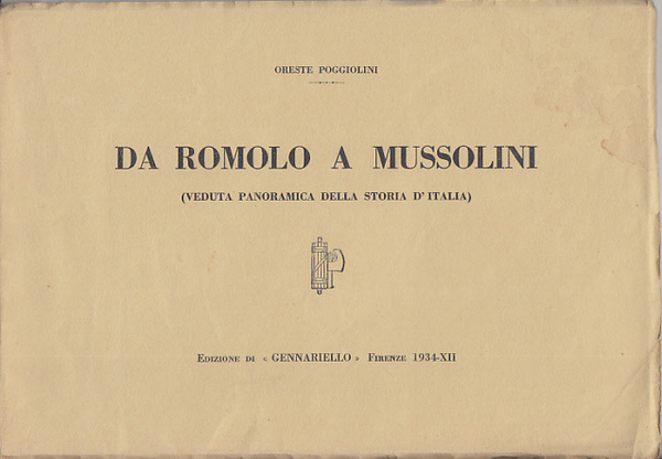 DA ROMOLO A MUSSOLINI VEDUTA PANORAMICA DELLA STORIA D'ITALIA