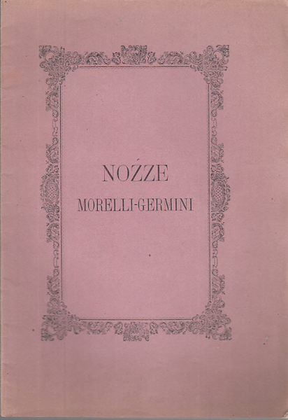 Nozze Morelli-Germini A Gaetanina Morelli Fiore Di Giovane Bolognese Nel …