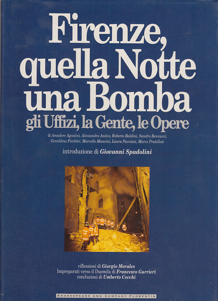 FIRENZE QUELLA NOTTE UNA BOMBA GLI UFFIZI, LA GENTE, LE …