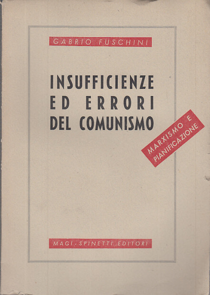 INSUFFICIENZE ED ERRORI DEL COMUNISMO MARXISMO E PIANIFICAZIONE