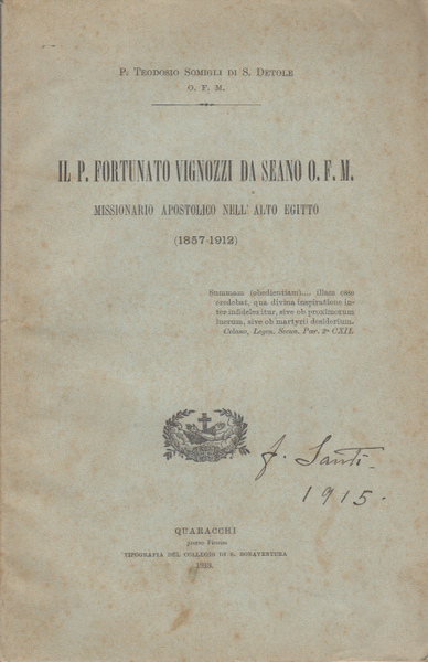 IL P. FORTUNATO VIGNOZZI DA SEANO O.F.M. MISSIONARIO APOSTOLICO NELL'ALTO …