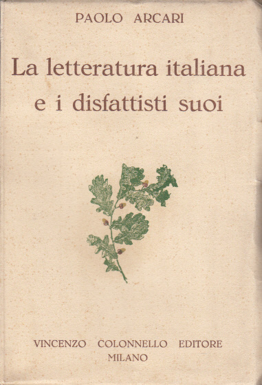 LA LETTERATURA ITALIANA E I DISFATTISTI SUOI