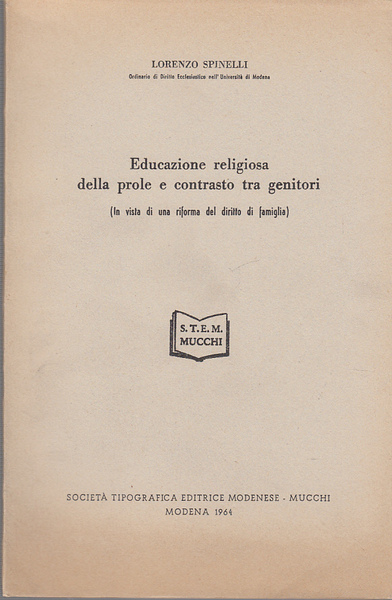 EDUCAZIONE RELIGIOSA DELLA PROLE E CONTRASTO TRA GENITORI (IN VISTA …