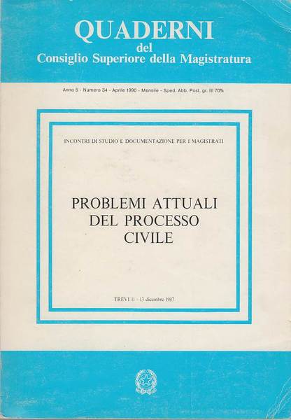 PROBLEMI ATTUALI DEL PROCESSO CIVILE