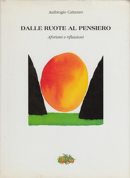 DALLE RUOTE AL PENSIERO AFORISMI E RIFLESSIONI