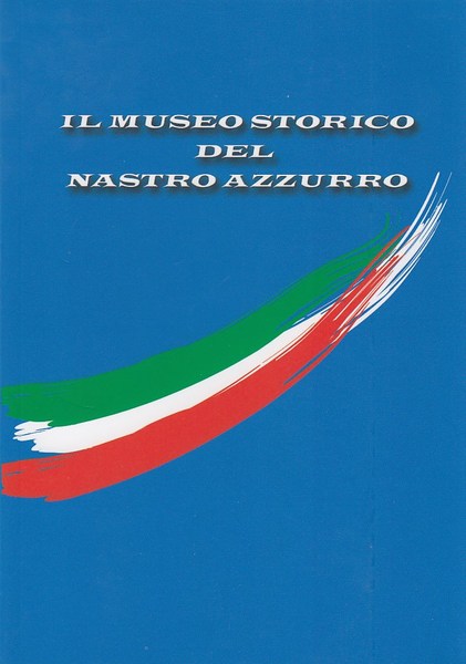 Il museo storico del nastro azzurro