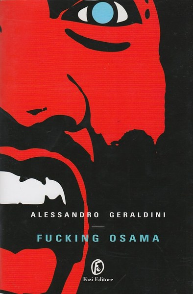 Fucking Osama. Con dedica e autografo dell'autore