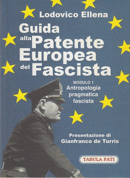 Guida alla Patente Europea del Fascista. Modulo 1 Antropologia pragmatica …