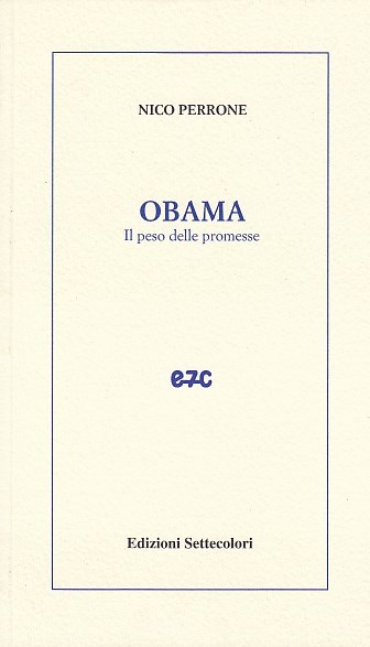 Obama. Il peso delle promesse. Con dedica autografa dell'autore