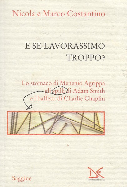 E se lavorassimo troppo? Lo stomaco di Menenio Agrippa e …