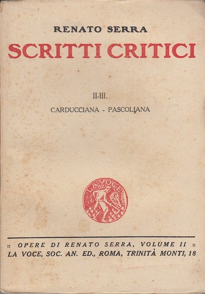 Scritti Critici II-III Carducciana - Pascoliana
