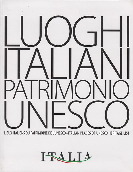 Luoghi Italiani Patrimonio Unesco. Lieux Italiens Du Patrimoine De L'Unesco …
