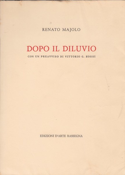 DOPO IL DILUVIO. Con un preavviso di Vittorio G.Rossi