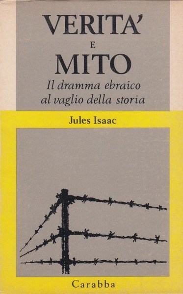 Verit E Mito. Il dramma ebraico al vaglio della storia