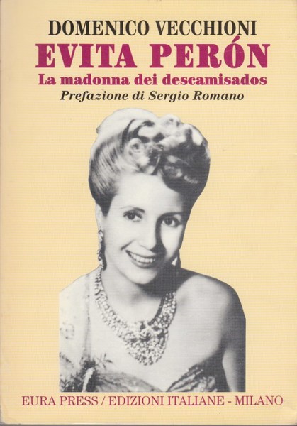 Evita Peron La madonna dei descamisados