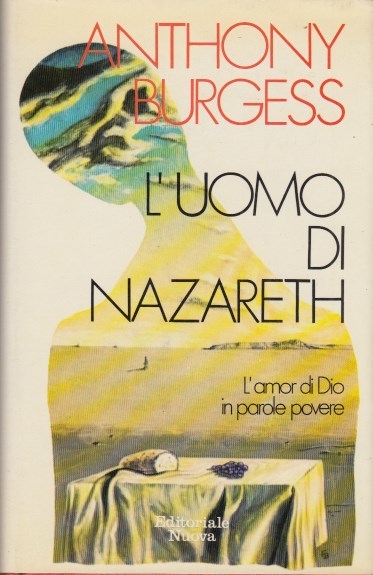 L'uomo di Nazareth L'amor di Dio in parole povere