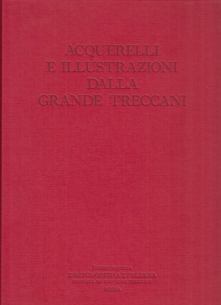 Acqurelli e illustrazioni dalla grande Treccani