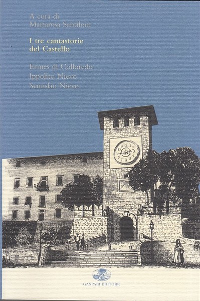 I tre cantastorie del Castello Ermes di Colloredo, Ippolito Nievo, …