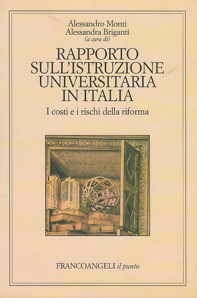 Rapporto sull'istruzione universitaria in Italia. Costi e rischi della riforma