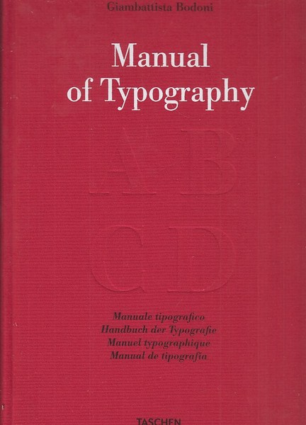 Manual of Typography. Manuale tipografico 1818 del cavaliere Giambattista Bodoni