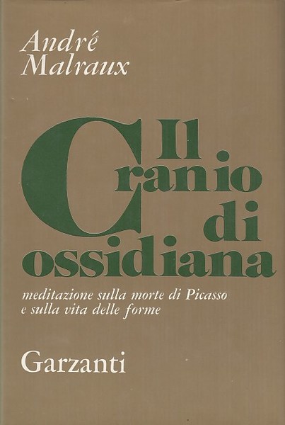 Il cranio di ossidiana. Meditazioni sulla morte di Picasso e …