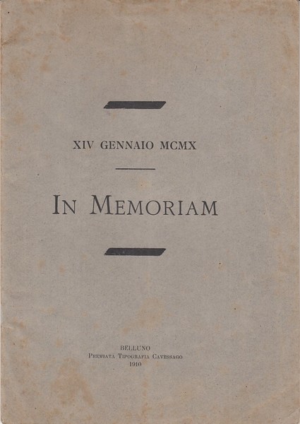 XIV Gennaio MCMX In Memoriam. A tutti coloro che stimarono …
