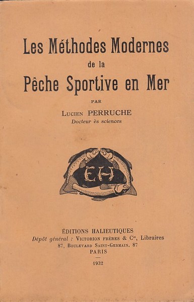 Les Methodes Modernes de la Peche Sportive en Mer