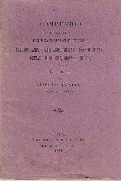 Compendio della vita dei beati martiri inglesi Edmond Campion, Alessandro …