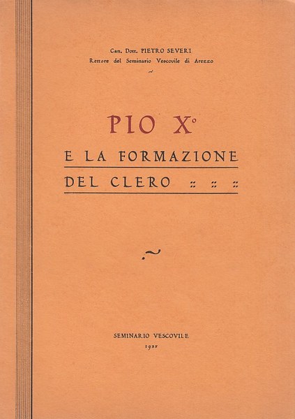 Pio X e la formazione del clero. Discorso pronunziato il …