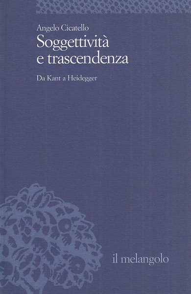 Soggettività e trascendenza. Da Kant a Heidegger