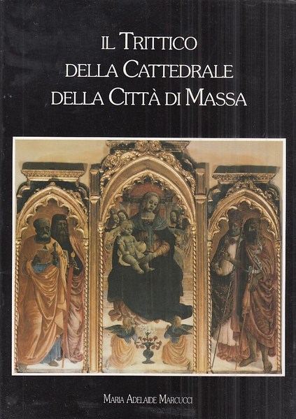 Il trittico della Cattedrale della città di Massa