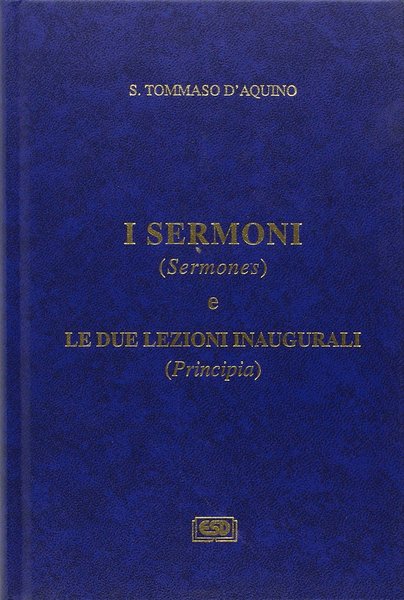 I sermoni (Sermonos) e le due lezioni inaugurali (Principia)