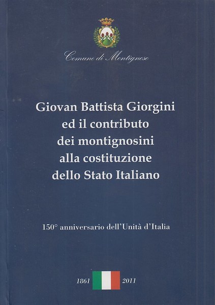 Giovan Battista Giorgini ed i contributo dei montignonesi alla costituzione …