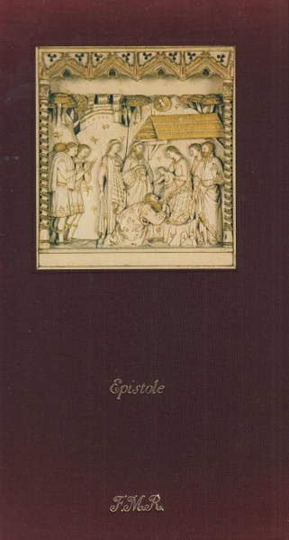 Epistole. Nuovo Testamento Con il trittico degli embriachi della certosa …