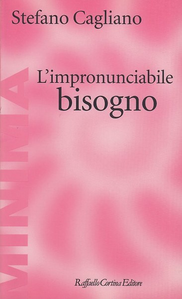 L'impronunciabile bisogno