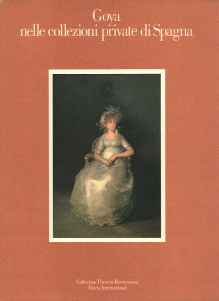 Goya nelle collezioni private di Spagna