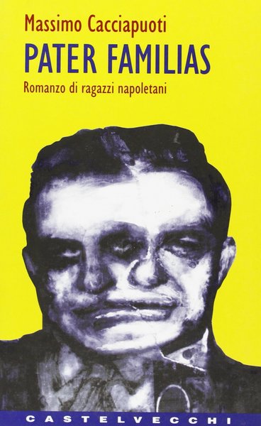 Pater Familias. Romanzo di ragazzi napoletani