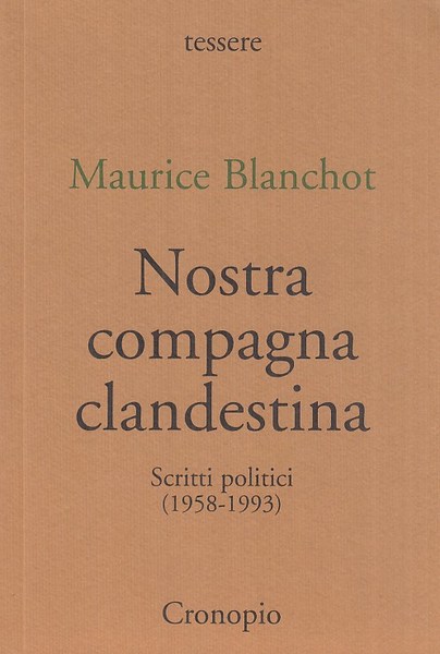 Nostra compagna clandestina. Scritti politici (1958-1993)